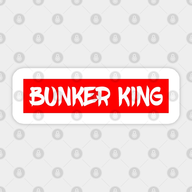 Bunker King Sticker by lanishop